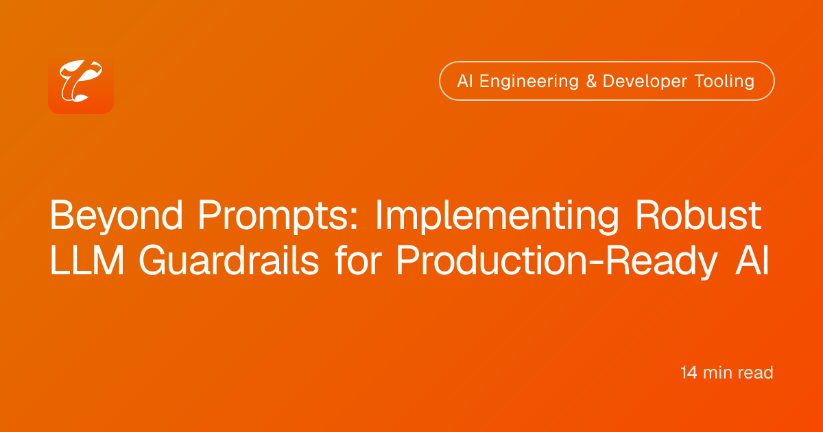 Beyond Prompts: Implementing Robust LLM Guardrails for Production-Ready AI