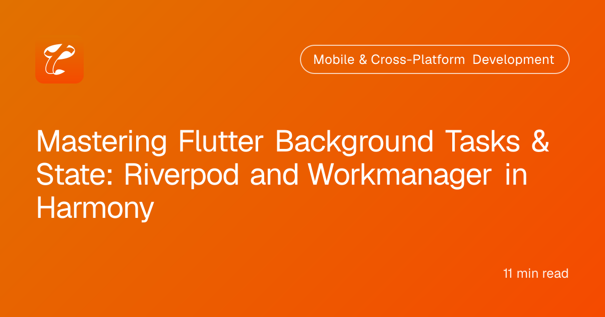 Mastering Flutter Background Tasks & State: Riverpod and Workmanager in Harmony