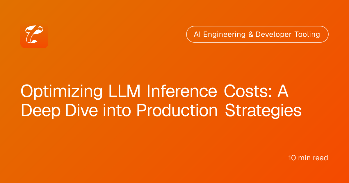 Optimizing LLM Inference Costs: A Deep Dive into Production Strategies