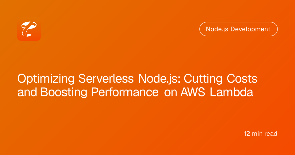 Optimizing Serverless Node.js: Cutting Costs and Boosting Performance on AWS Lambda