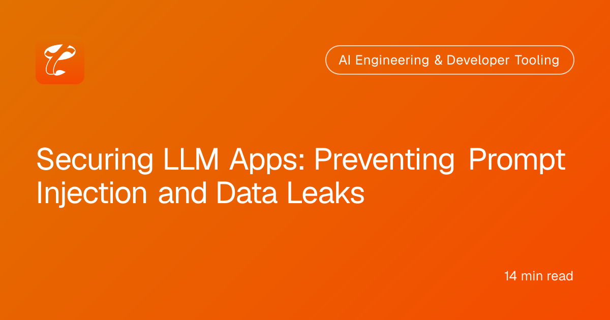 Securing LLM Apps: Preventing Prompt Injection and Data Leaks